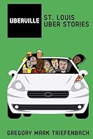 Uberville: St. Louis Uber Stories 1983555231 Book Cover