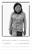 Eyes Bottle Dark with a Mouthful of Flowers: Poems (National Poetry Series)