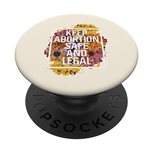 Mantenga el aborto seguro Flores legales Derechos reproductivos de las mujeres PopSockets PopGrip Intercambiable