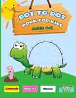 DOT TO DOT BOOK FOR KIDS AGES 4-8: activity books for kids