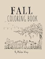 Fall Coloring Book: Color These Lovely Fall Harvest Scenes B0B92L8KY4 Book Cover