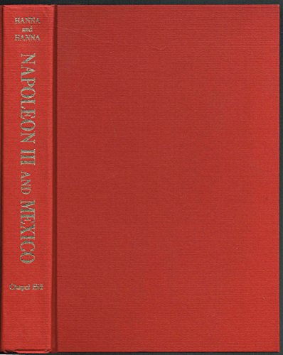 Preisvergleich Produktbild Napoleon III and Mexico: American Triumph over Monarchy