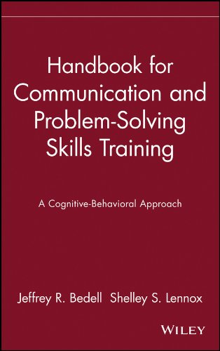 Handbook for Communication and Problem-Solving Skills Training: A Cognitive-Behavioral Approach (Publication Series of the Einstein-Montefiore Medical Center Department ofPsychiatry 2)