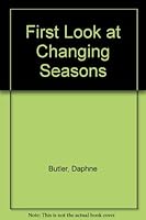 First Look at Changing Seasons (First Look) 0836805046 Book Cover