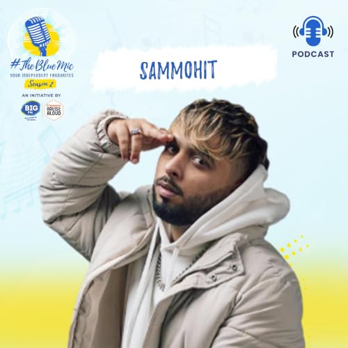 TheBlueMic Featuring - Sammohit