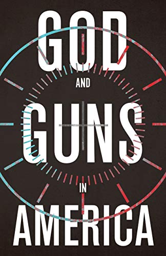 God and Guns in America God and Guns in America