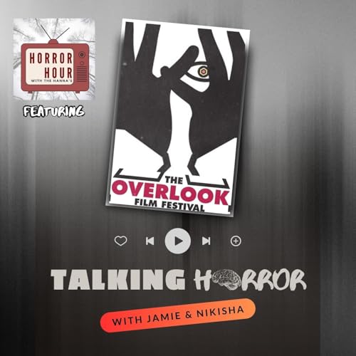Overlook Film Festival Recap - PART 2 (ft. Horror Hour with the Hannas)