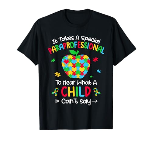 Special Paraprofessional Autism Awareness Teacher T-Shirt
