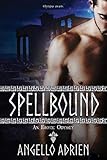Spellbound : An Erotic Odyssey