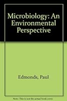 Microbiology: An environmental perspective 0023335807 Book Cover