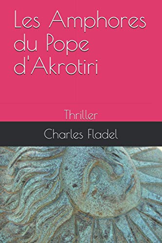 Preisvergleich Produktbild Les Amphores du Pope d'Akrotiri: Thriller