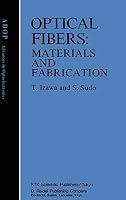 Optical Fibers: Materials and Fabrication (Advances in Opto-Electronics) 9027723788 Book Cover