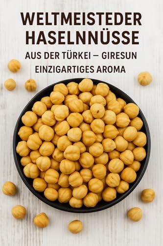 Premium Geröstete Türkische Haselnüsse 500g – Giresun Herkunft | Natürlich, Ungesalzen, Vegan | Hoher Protein- & Ballaststoffgehalt | Ideal zum Backen & Snacken (Geröstete Haselnüsse 500 g)
