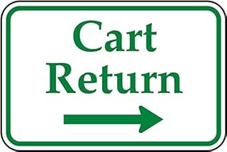 Cart Return (Right Arrow) Sign Metal Sign 12X16 Inches