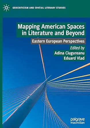 Mapping American Spaces in Literature and Beyond: Eastern European Perspectives-Wow! eBook