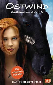Ostwind - Zusammen sind wir frei: Das Buch zum Film - Book #1 of the Ostwind