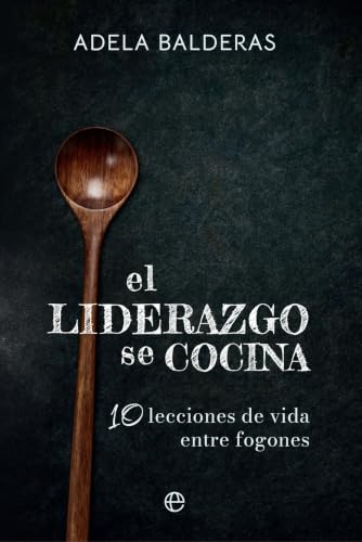 Portada de El Liderazgo Se Cocina