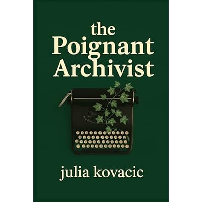 The Poignant Archivist