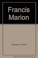 Francis Marion 0934898871 Book Cover
