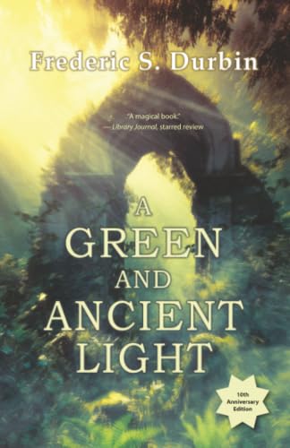 A Green and Ancient Light: 10th Anniversary Edition