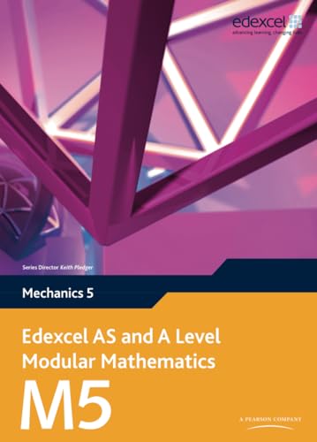 Edexcel As And A Level Modular Mathematics - Mechanics 5