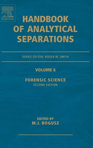Buy FORENSIC SCIENCE: HANDBOOK OF ANALYTICAL SEPARATIONS, 2E VOL. 6 ...