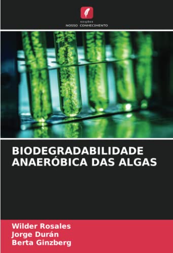 Biodegradabilidade Anaeróbica Das Algas [Portuguese] 6205327740 Book Cover