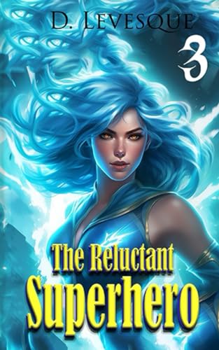 Cover of The Reluctant Superhero Book 3