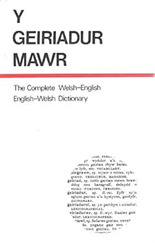 Y Geiriadur Mawr: The Complete Welsh-English, English-Welsh Dictionary
