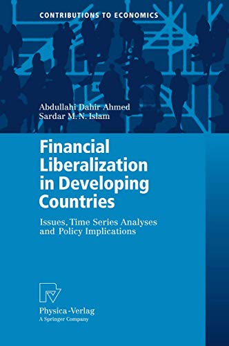 Financial Liberalization in Developing Countries: Issues, Time Series Analyses and Policy Implications (Contributions to Economics) view 2