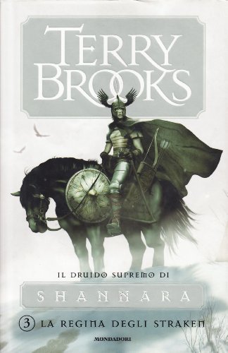 La regina degli Straken. Il druido supremo di Shannara: 3 La regina degli Straken. Il druido supremo di Shannara: 3
