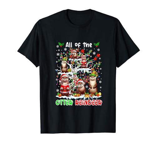 All Of The Otter Reindeer Xmas Santa Elf Otters On Xmas Tree T-Shirt