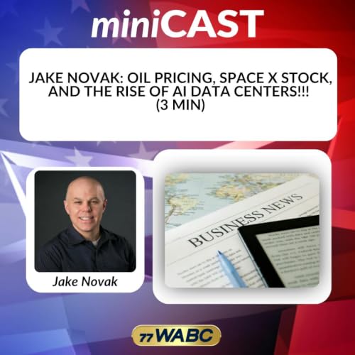 Jake Novak: Oil Pricing, Space X Stock, and the Rise of AI Data Centers!!! (3 Min)