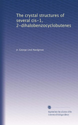  Le strutture cristalline di diversi cis-1, 2-dialobenzociclobuteni