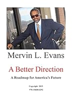 A Better Direction: A Look at America's Future 1503013294 Book Cover