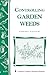 Controlling Garden Weeds: Storey's Country Wisdom Bulletin A-171 (Storey Country Wisdom Bulletin)