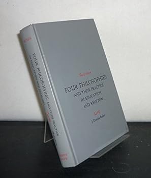 Hardcover Four Philosophies and Their Practice in Education and Religion Book