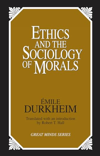 Ethics and the Sociology of Morals (Great Minds)