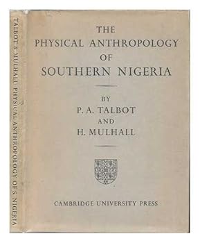 Hardcover The Physical Anthropology of Southern Nigeria A Biometric Study in Statistical Method Book
