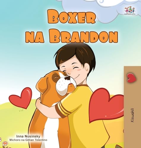 Boxer and Brandon (Swahili Book for Kids) (Swahili Bedtime Collection) (Swahili Edition)