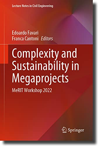 Complexity and Sustainability in Megaprojects: MeRIT Workshop 2022 (Lecture Notes in Civil Engineering Book 342) (English Edition)