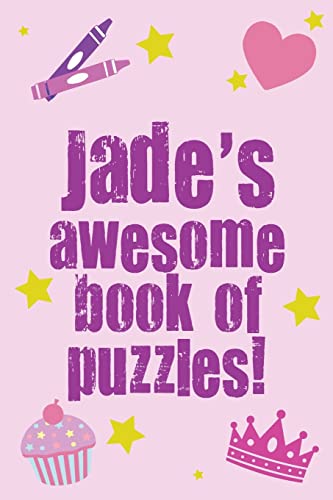 Jade's Awesome Book Of Puzzles!