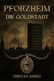 Pforzheim. Die Goldstadt