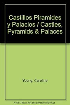 Paperback Castillos Piramids Y Palacios (Castles, Pyramids & Palaces) (Spanish Edition) [Spanish] Book