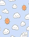 Sketchbook: Cute Cloud and The Sun Sketchbook for Girls: 110 Pages of 8.5'x 11' Blank Paper for Drawing, Doodling or Sketching (Sketchbooks For Kids)