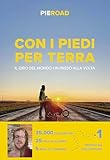  Con i piedi per terra: Il giro del mondo un passo alla volta