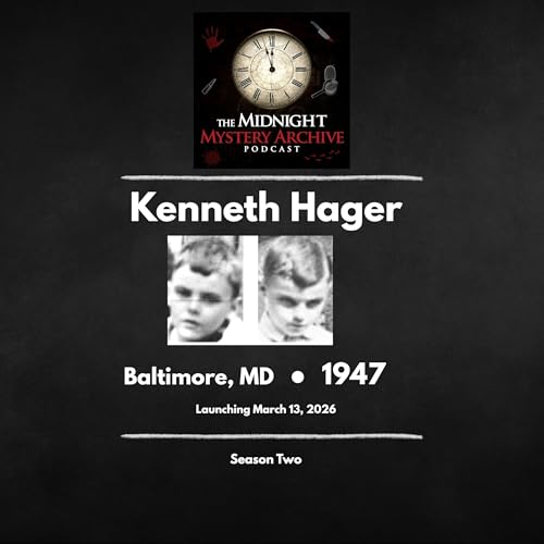 Episode 67-The Disappearance of Kenneth Hager, 1947