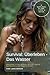 Survival Überleben - Das Wasser: Überleben in der Wildnis, Buch 9. von 14. Sachbüchern mit Tipps & Tricks. (Komplette Serie Survival, Band 13)