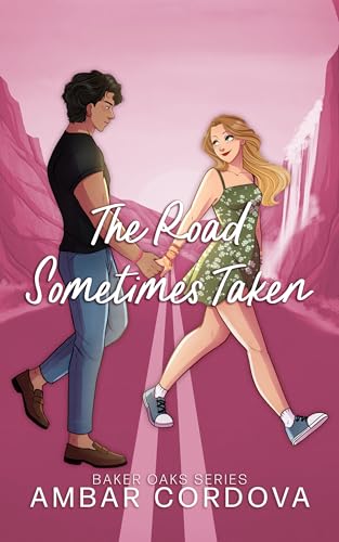 The Road Sometimes Taken (Baker Oaks Book 3)