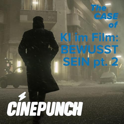 #14 The Case of: KI im Film - BEWUSSTSEIN pt. 2 | Blade Runner (2049) | The Creator | plus NOIRVEMBER-Empfehlungen